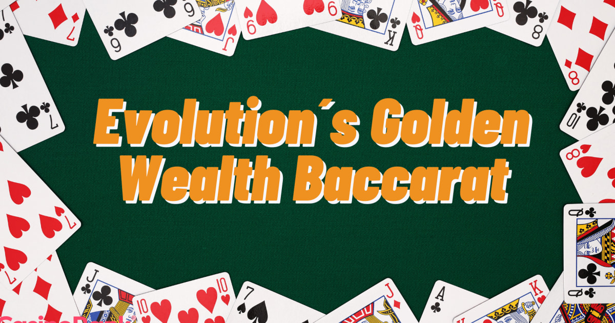 Win More Often with Evolution’s Golden Wealth Baccarat