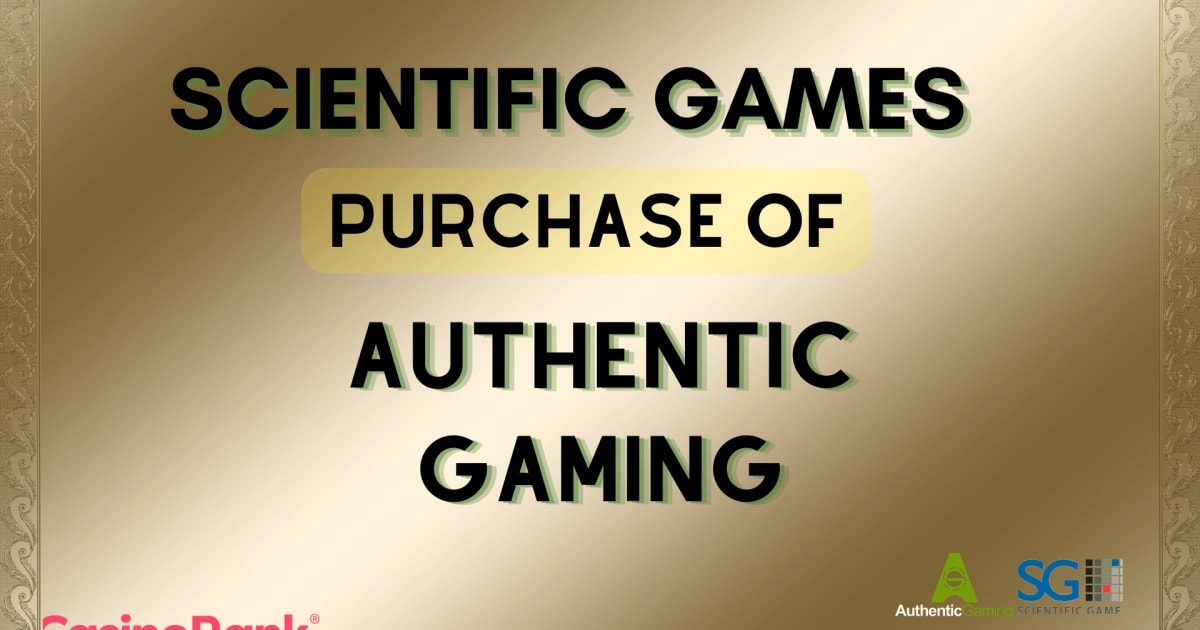 Scientific Games Buys Authentic Gaming to Enter the Live Casino Market